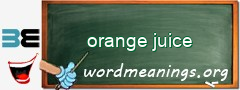 WordMeaning blackboard for orange juice